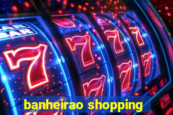 banheirao shopping